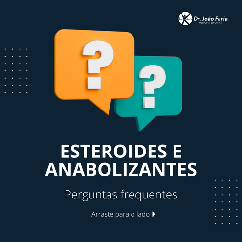 Esteroides e Anabolizantes - Perguntas frequentes