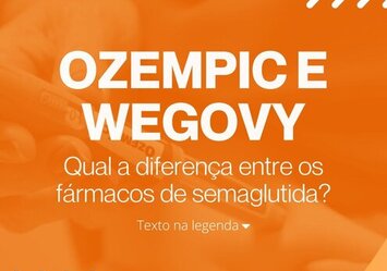 Ozempic e Wegovy - Qual a diferença entre os fármacos de semaglutida?