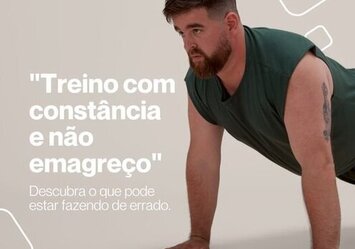 Treino com constância e não emagreço