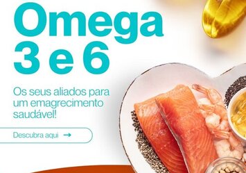 ômega 3 e 6 - Os seus aliados para um emagrecimento saudável!