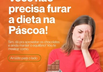 Você não precisa furar a dieta na Páscoa!