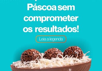 Aproveite a Páscoa sem comprometer os resultados