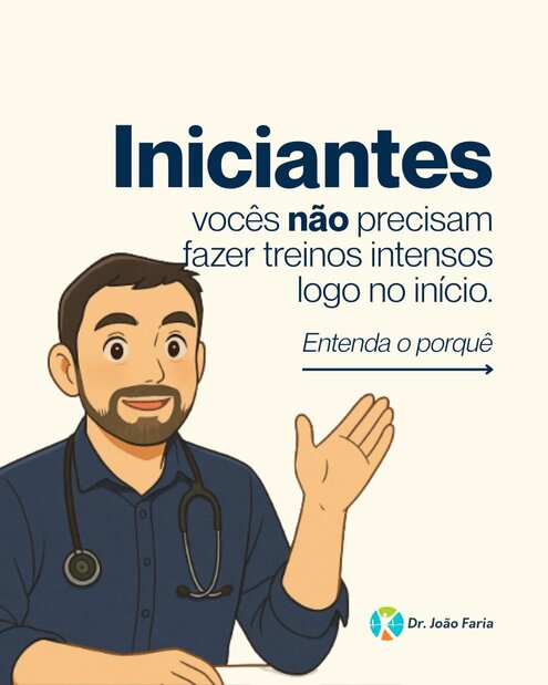 Iniciantes voc~es não precisam fazer treinos intensos logo no início
