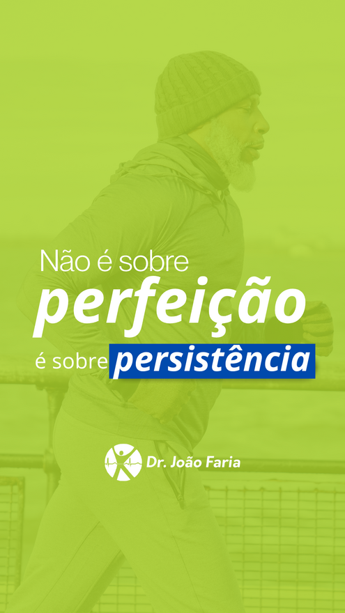 Não é sobre perfeição, é sobre oersistência