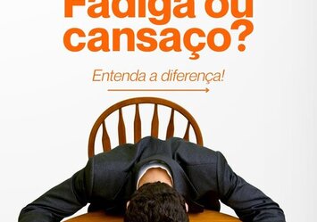 Fadiga ou cansaço?