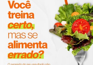 Você treina certo, mas se alimenta errado?