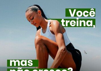 Você treina, mas não cresce?