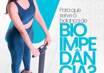 Para que serve a balança de bioimpedância?