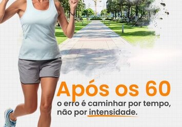 Após os 60, o erro é caminhar por tempo, não por intensidade