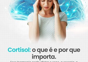 Cortisol o que é o por que importa